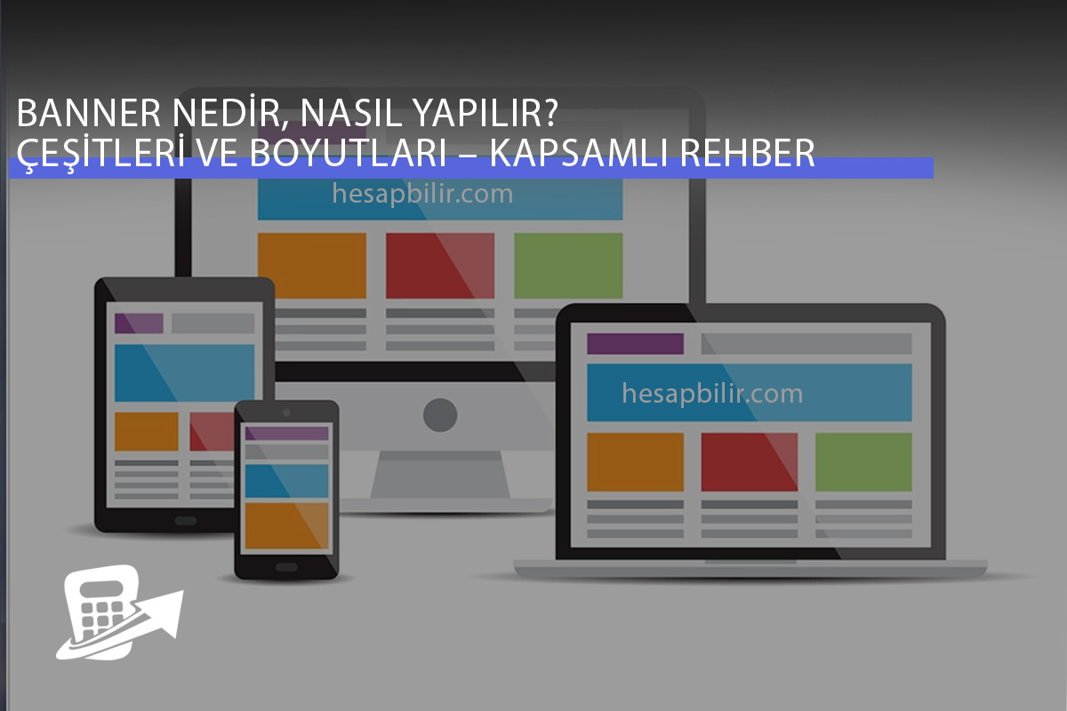 Banner Nedir, Nasıl Yapılır? Çeşitleri ve Ölçüleri | Kapsamlı Rehber